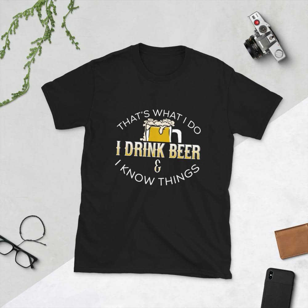 Drink Beer & Know Things T-Shirt-Shirt