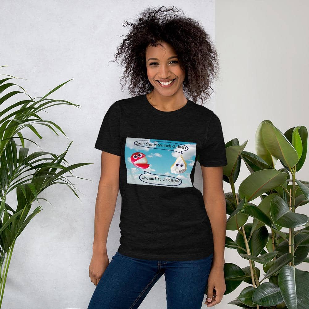 Sweet Dreams Are Made Of Cheese Unisex Shirt-