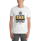 Day Without Beer Won't Kill T-Shirt-