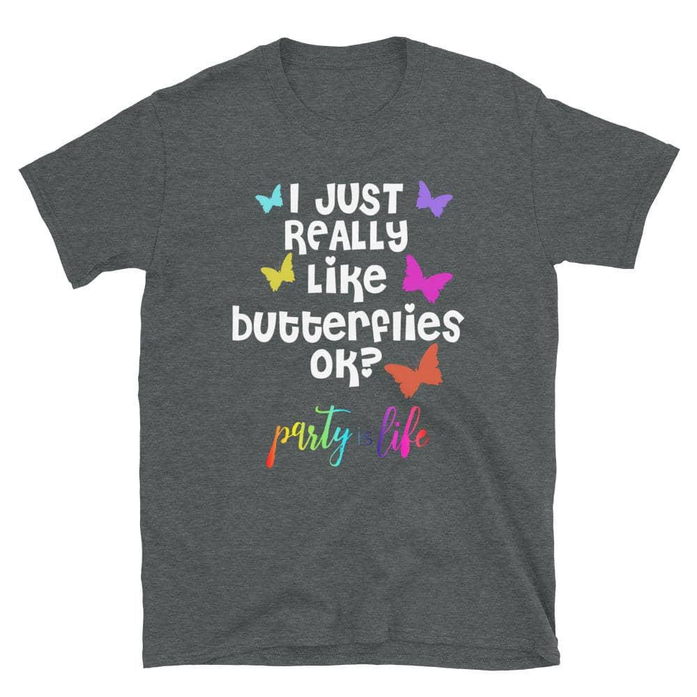 I Just Like Butterflies T-Shirt-Shirt