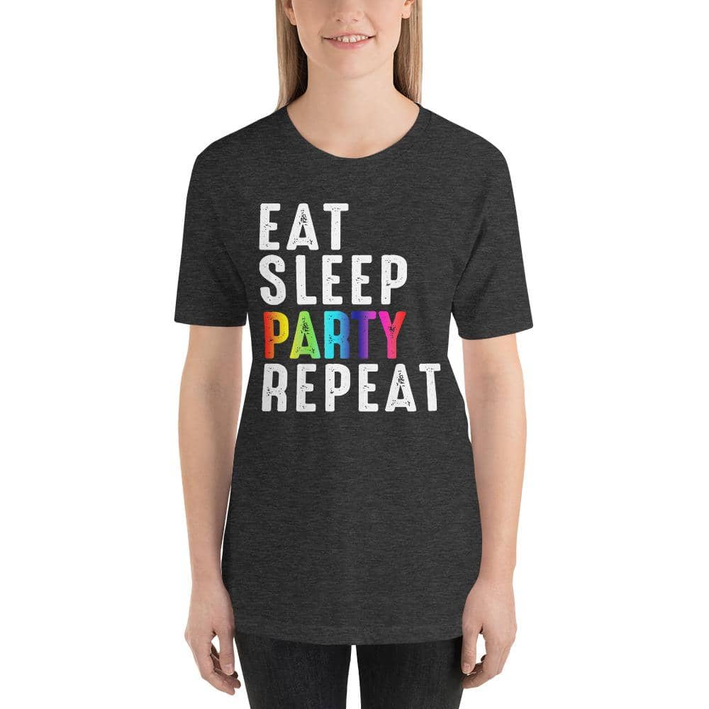 Eat Sleep Party Repeat Unisex T-Shirt-Shirt
