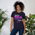 Wake up Make Up Party Repeat Unisex T-Shirt-Shirt