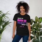 Wake up Make Up Party Repeat Unisex T-Shirt-Shirt