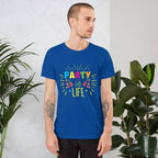 Party is Life 2 Unisex T-Shirt-Shirt