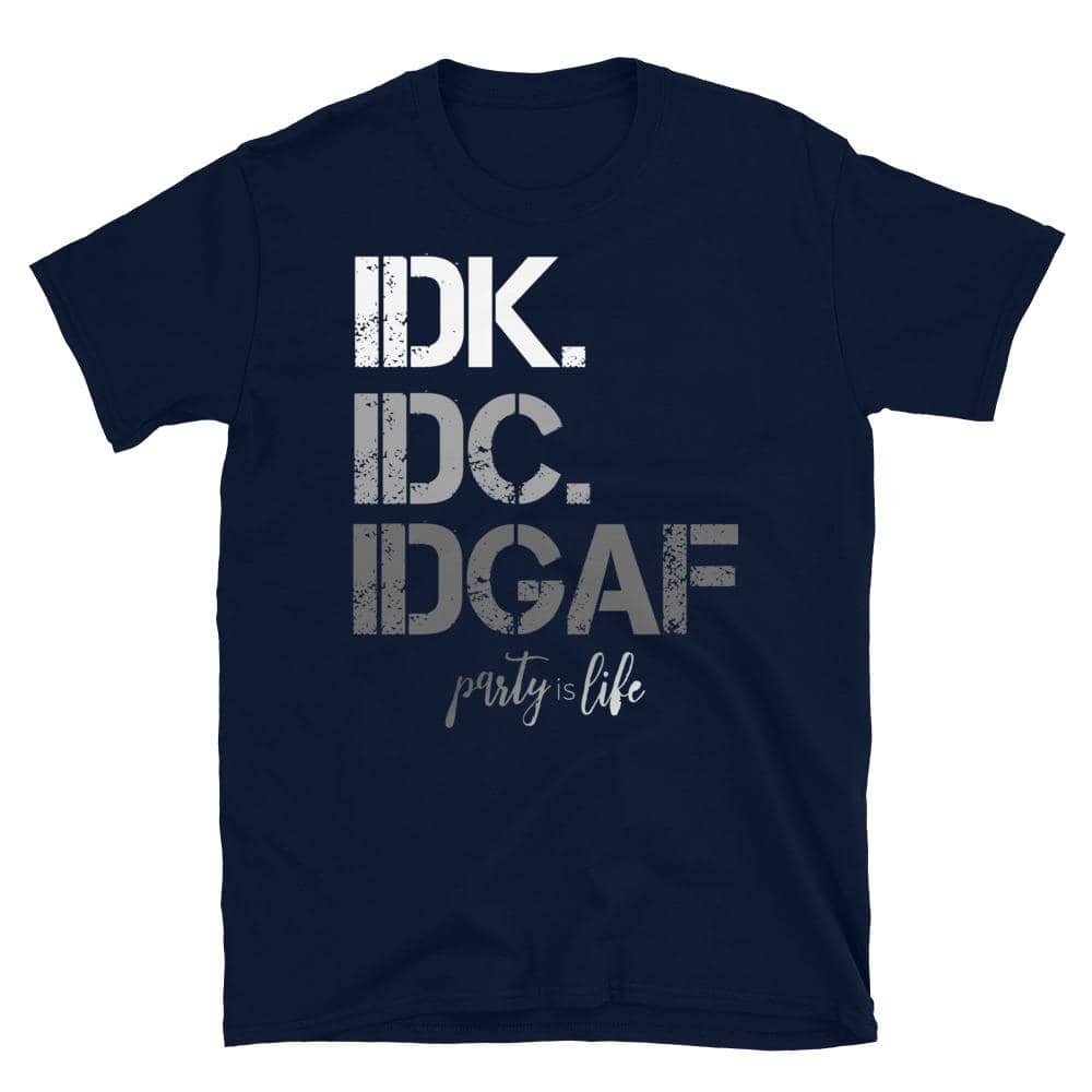 I Don't Know, I Don't Care, I Don't Give a F T-Shirt-Shirt