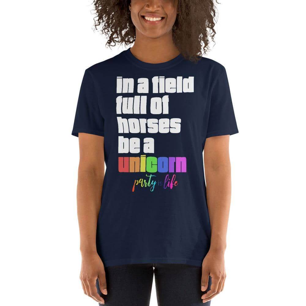 Field of Horses, Be a Unicorn Unisex T-Shirt-Shirt