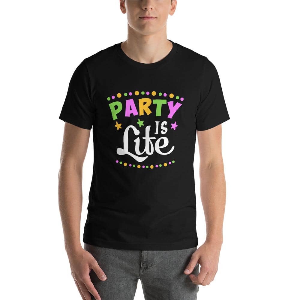 Party is Life Unisex T-Shirt-Shirt