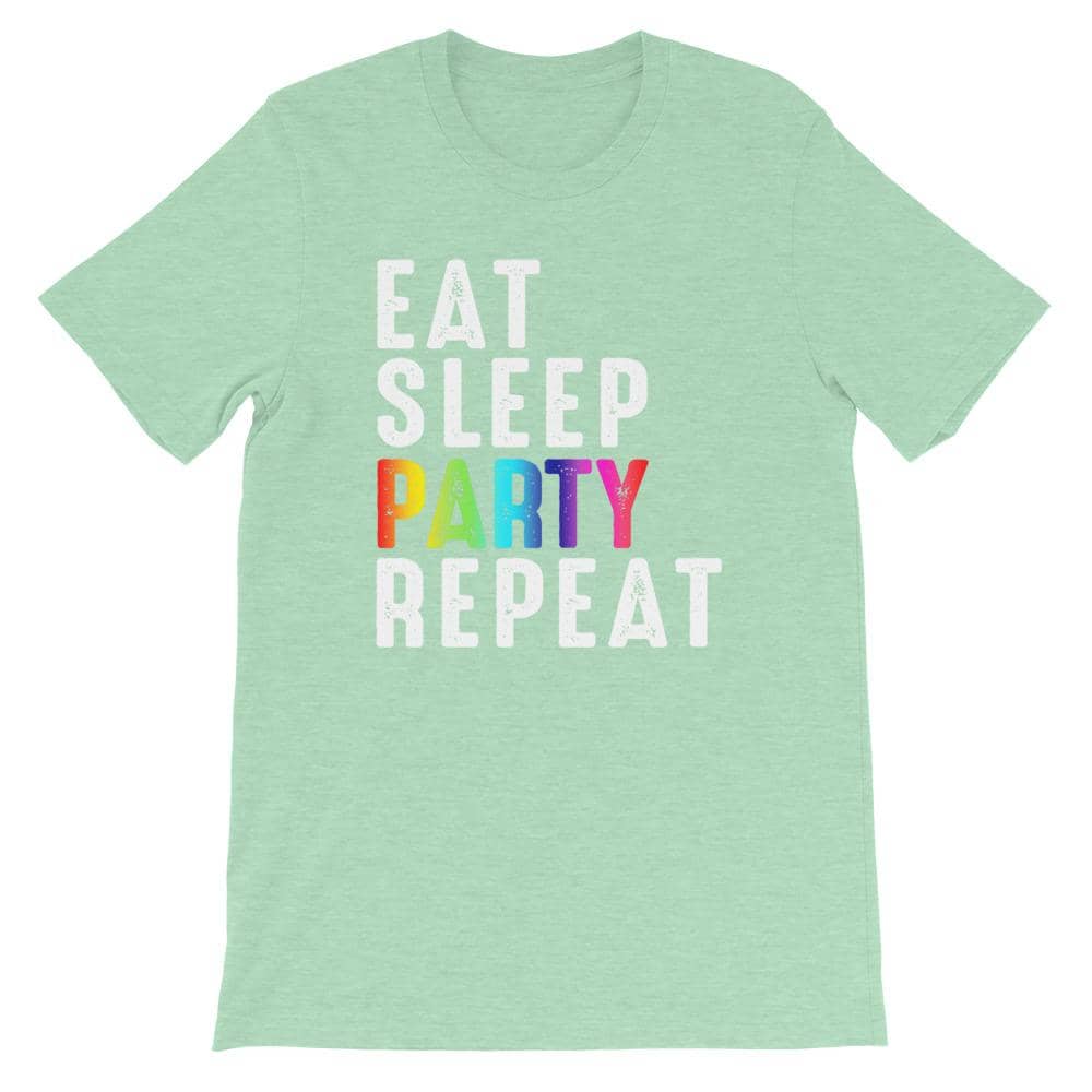 Eat Sleep Party Repeat Unisex T-Shirt-Shirt