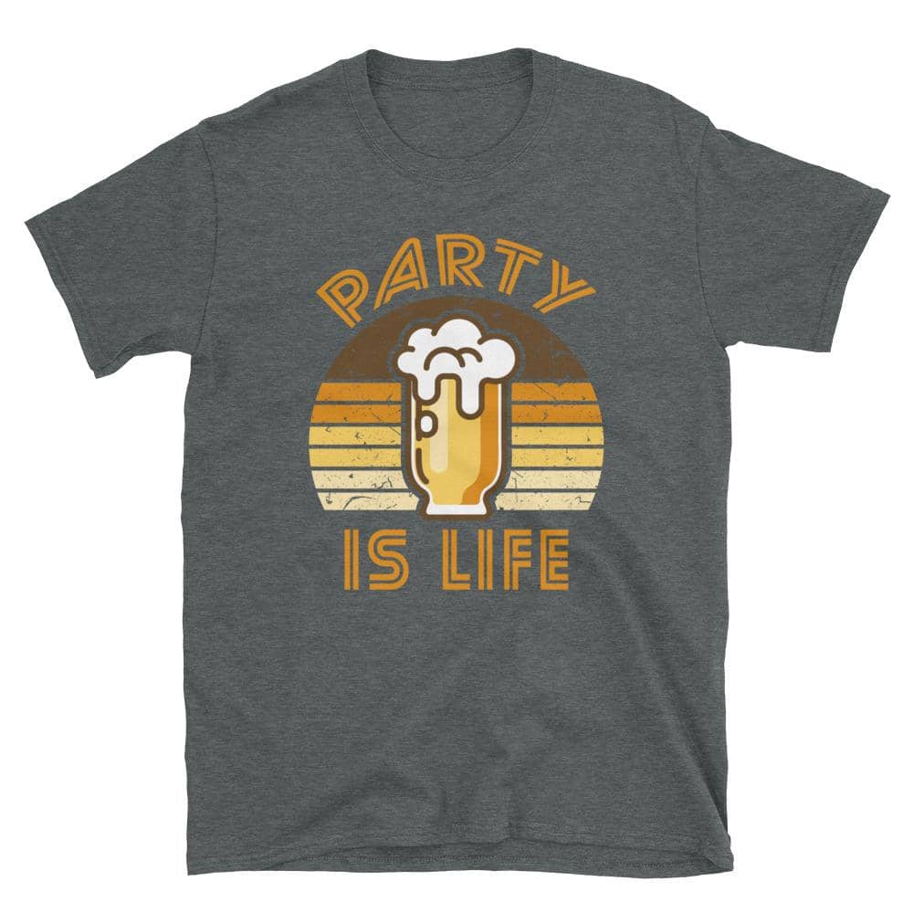 Beer Party is Life 1 Unisex T-Shirt