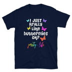 I Just Like Butterflies T-Shirt-Shirt
