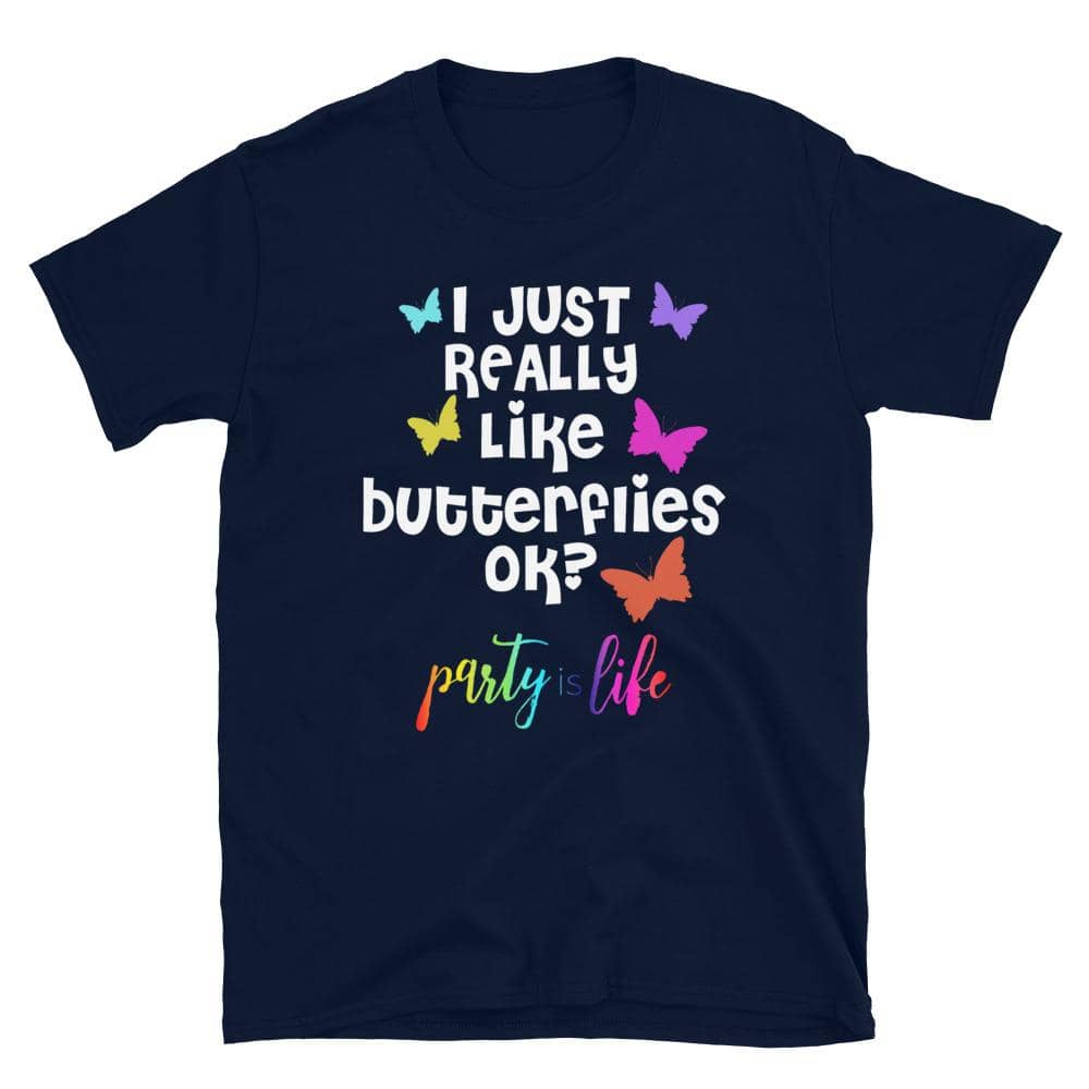 I Just Like Butterflies T-Shirt-Shirt