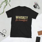 Whiskey For Breakfast T-Shirt-