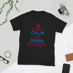 Keep Calm Drink Whiskey T-Shirt-