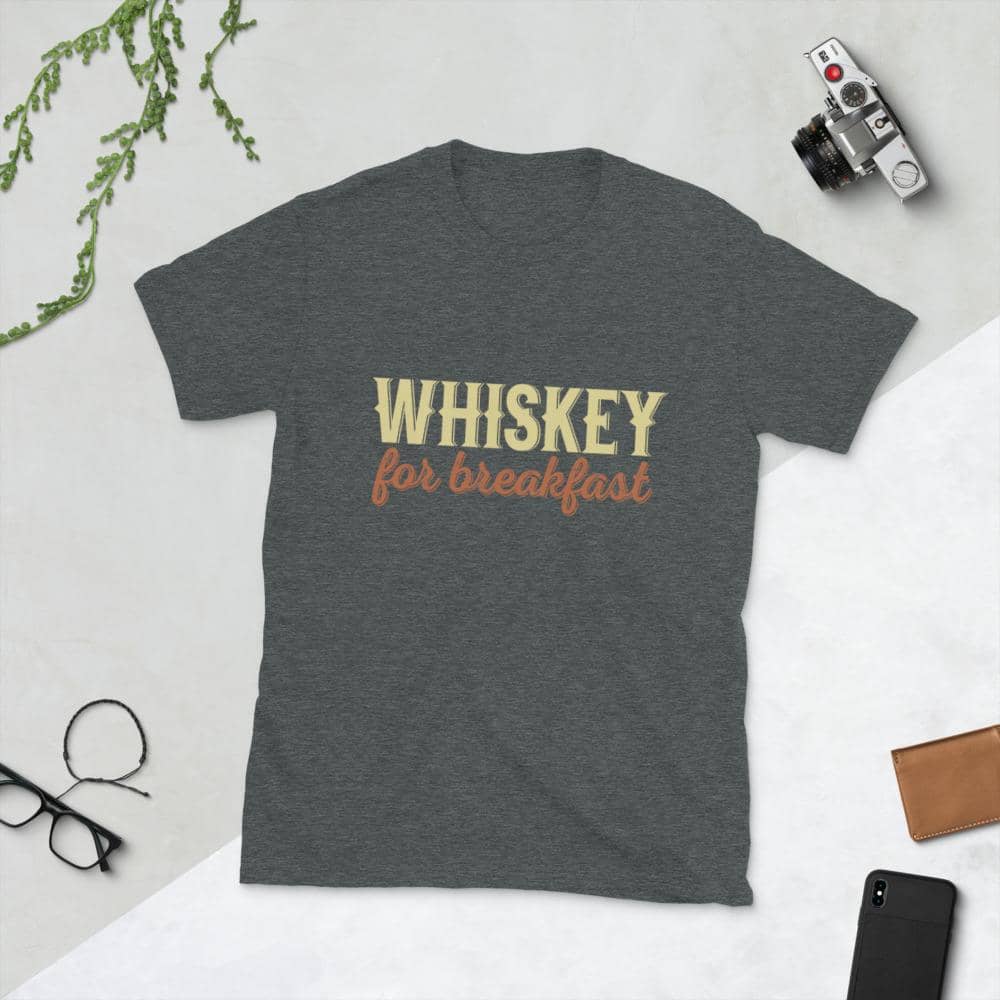 Whiskey For Breakfast T-Shirt-