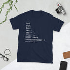 Dad Dad Daddy!! HFD T-Shirt-Shirt