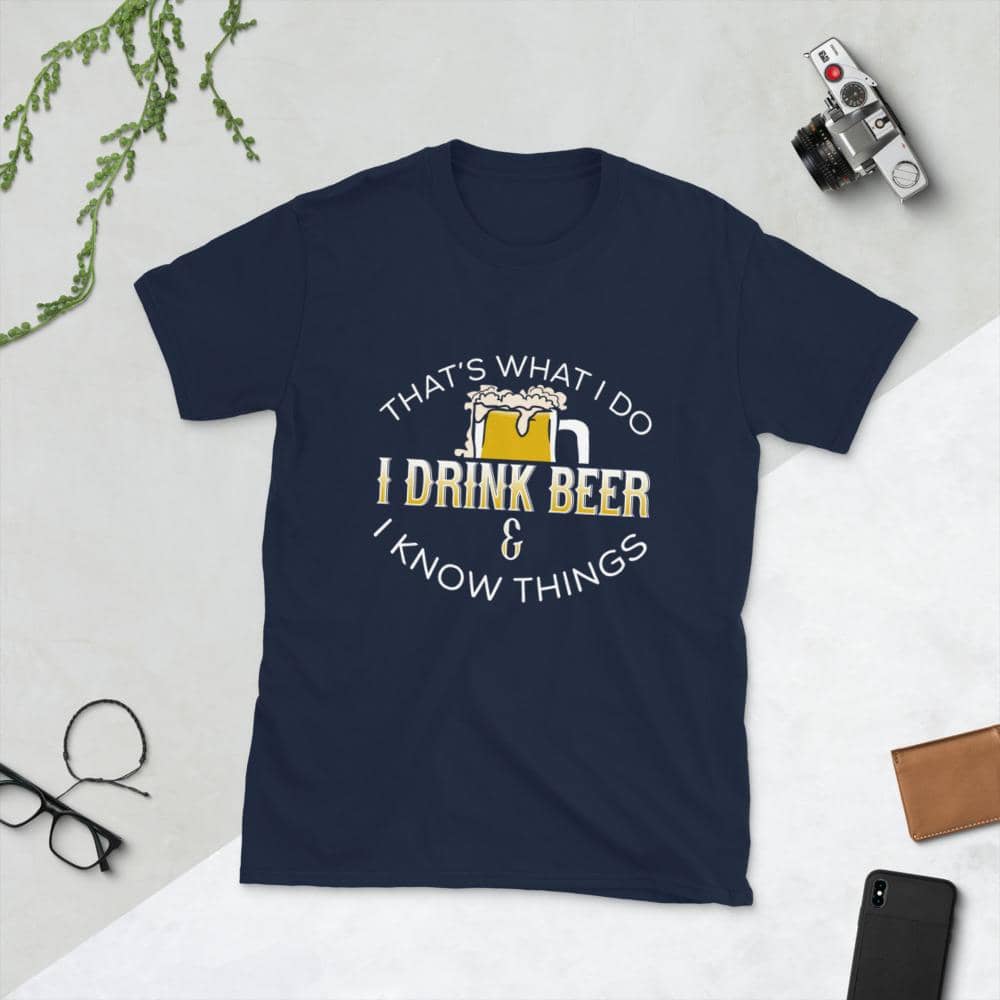 Drink Beer & Know Things T-Shirt-Shirt