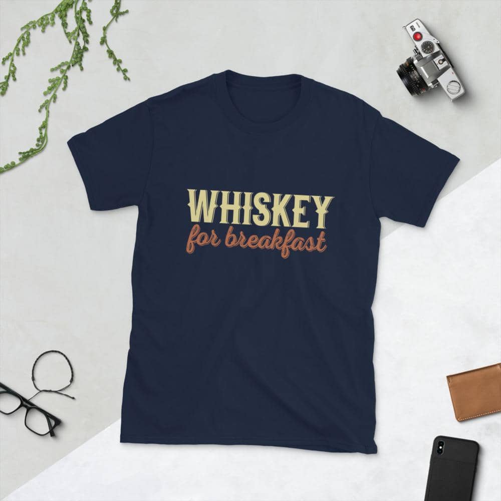 Whiskey For Breakfast T-Shirt-