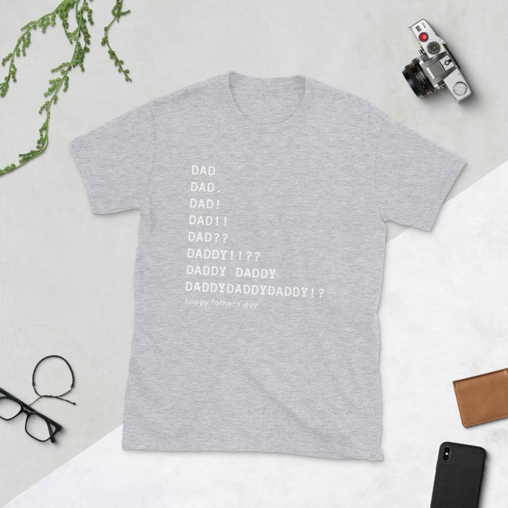 Dad Dad Daddy!! HFD T-Shirt-Shirt