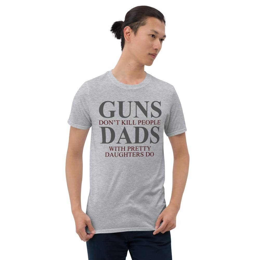 Guns, Daughters, & Dads Unisex T-Shirt-Shirt