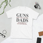 Guns, Daughters, & Dads Unisex T-Shirt-Shirt