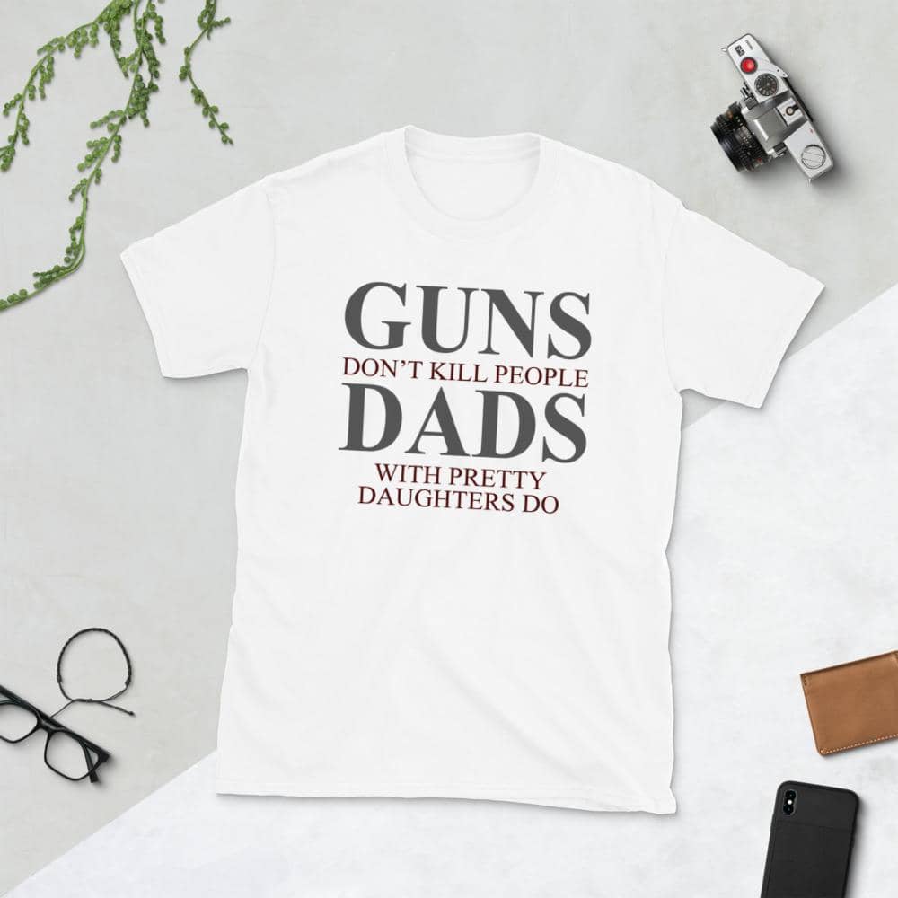 Guns, Daughters, & Dads Unisex T-Shirt-Shirt