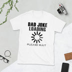 Dad Joke Loading T-Shirt-Shirt