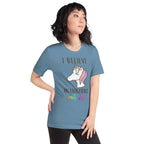 I Believe In Unicorns Unisex T-Shirt-Shirt